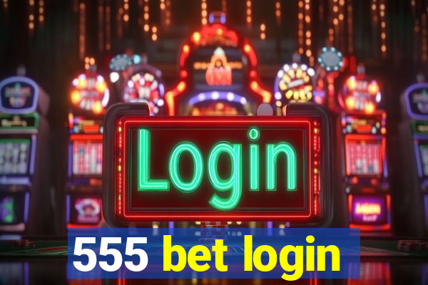 555 bet login